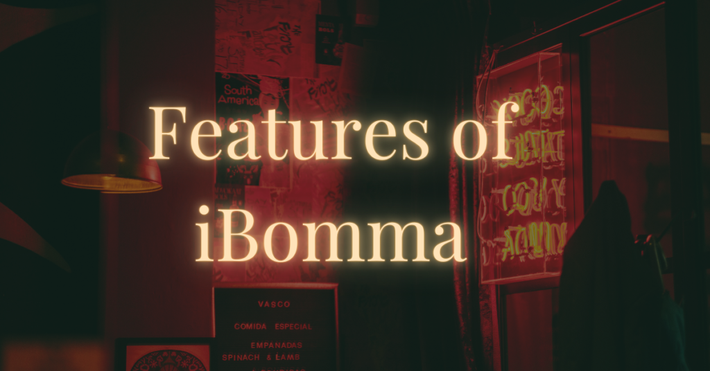 Features of iBomma