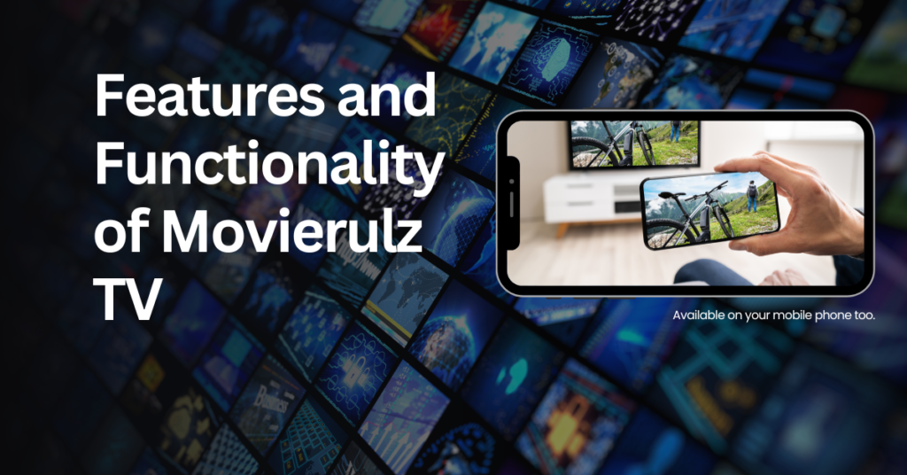 Features and Functionality of Movierulz TV